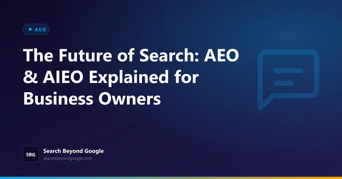 The Future of Search: AEO & AIEO Explained for Business Owners — AEO featured graphic by Search Beyond Google