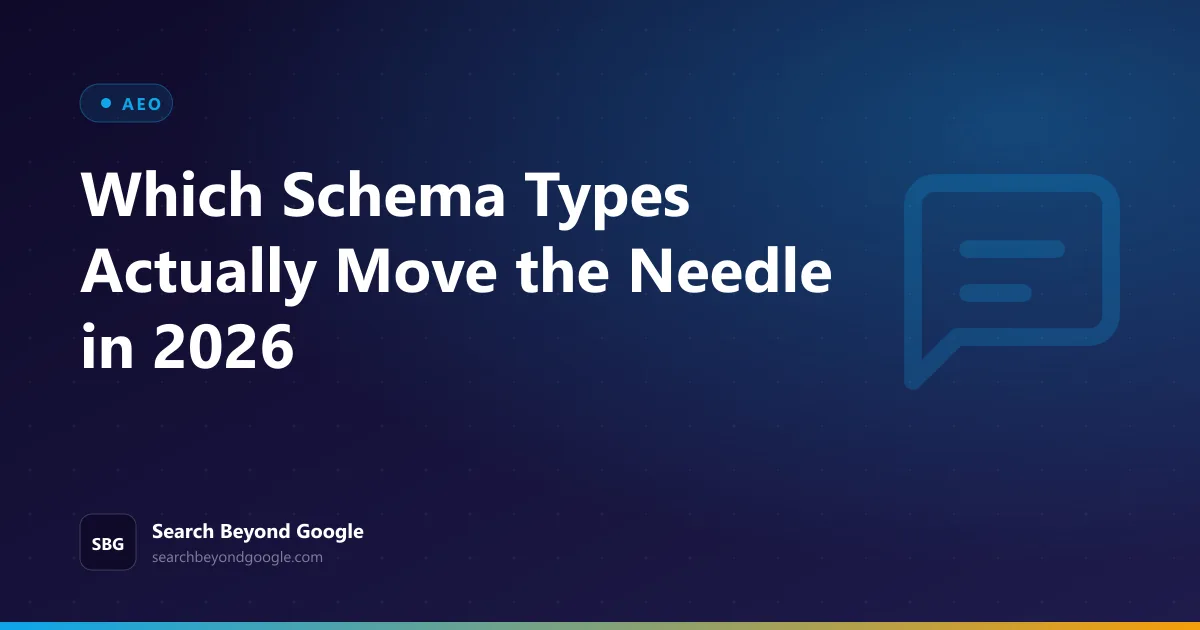 Which Schema Types Actually Move the Needle in 2026 โ AEO featured graphic by Search Beyond Google